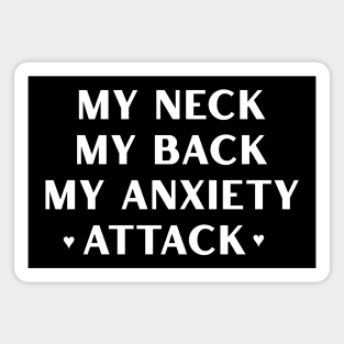 MY ANXIETY ♡ ATTACK ♡ Magnet